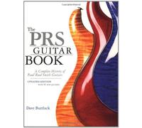 The PRS Guitar Book: A Complete History of Paul Reed Smith Guitars