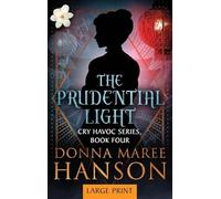 The Prudential Light: Cry Havoc Book Four: 4
