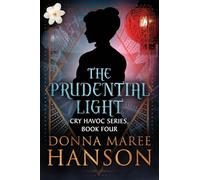 The Prudential Light: Cry Havoc Book Four (4)