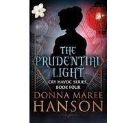 The Prudential Light: Cry Havoc Book four (4)