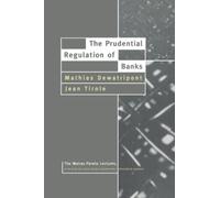 The Prudential Regulation of Banks (Walras-Pareto Lectures)