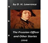 The Prussian officer, and other stories (1914) by D. H. Lawrence ( Classics)