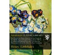 The Prymer, or, Prayer-Book of the Lay People in the Middle Ages. In English Dating about 1400 A. D. Edited with Introduction and Notes from the Manuscript (G 24) in St. John's College, Cambridge