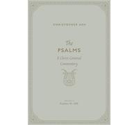 The Psalms: A Christ-Centered Commentary (Volume 3, Psalms 51-100)