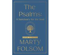 The Psalms: A Sanctuary for the Soul: Book 2: 31-60