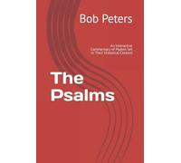 The Psalms: An Interactive Commentary of Psalms Set in Their Historical Context (Bible Studies Book Series.)