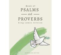 The Psalms and Proverbs: A KJV Journaling Bible: The Wide Margin Edition for In-depth Study, Note-Taking, and Daily Meditation