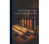 The Psalms Are Christian Prayer