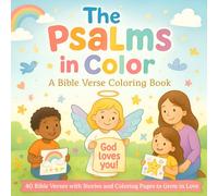 The Psalms in Color: A Bible Verse Coloring Book