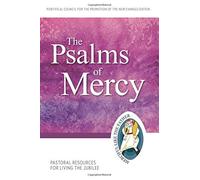 The Psalms of Mercy: Pastoral Resources for Living the Jubilee (Jubilee Year of Mercy) by Pontifical Council for the Promotion of the New Evangelization (2015-10-22)