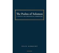 The Psalms of Solomon : A Textual and Theological Commentary