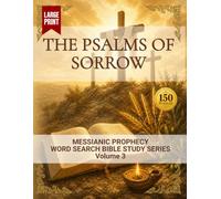 The Psalms of Sorrow: Word Search Bible Study (Messianic Prophecy Word Search Bible Study)