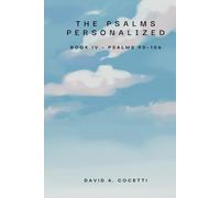 The Psalms Personalized: Book IV Psalms 90 - 106