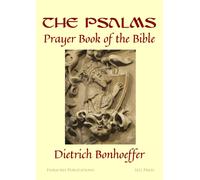 The Psalms: : Prayer Book of the Bible
