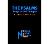The Psalms - Songs of God's People: A Complete Bible Study (Northern Light Ministry Bible Study Series)