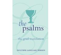 The Psalms: The Grail Translation, Inclusive Language Version