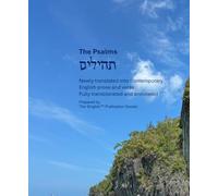 The Psalms: Transliterated, translated into contemporary English and annotated