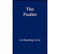 The Psalter in Rhyming Verse