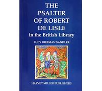 The Psalter of Robert De Lisle in the British Library: 28 (Studies in Medieval and Early Renaissance Art History)