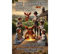 THE PSAMMEAD TRILOGY: DYSLEXIA-FRIENDLY EDITION