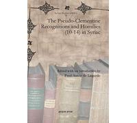 The Pseudo-Clementine Recognitions and Homilies (10-14) in Syriac: 58 (Syriac Studies Library)