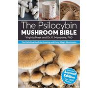 The Psilocybin Mushroom Bible Expanded Second Edition - Brand New - Free Postage