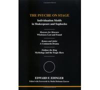The Psyche on Stage: Individuation Motifs in Shakespeare and Sophocles (Studies in Jungian Psychology by Jungian Analysts, 93)