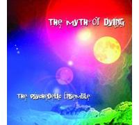 The Psychedelic Ensemble - The Myth Of Dying