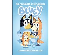 The Psychgeist of Pop Culture: Bluey