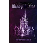 The Psychgeist of Pop Culture: Disney Villains