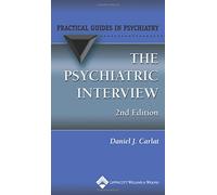 The Psychiatric Interview: A Practical Guide (Practical Guides in Psychiatry)