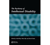 The Psychiatry of Intellectual Disability