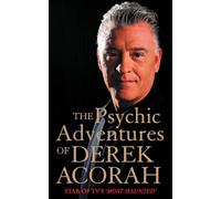 The Psychic Adventures of Derek Acorah: TV's number one psychic: Star of TV’s Most Haunted