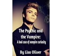 The Psychic and the Vampire: A Bad Case of Vampire Curiosity: 2