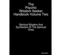 The Psychic Wisdom Seeker Handbook-Volume Two