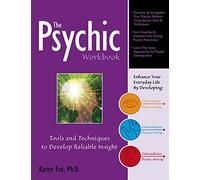 The Psychic Workbook: Tools and Techniques to Develop Reliable Insight by Fox Karen (2015-04-28)
