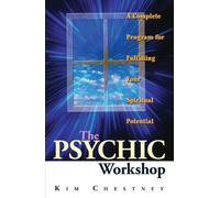 The Psychic Workshop: A Complete Program for Fulfilling Your Spiritual Potential