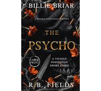 The Psycho: A Dark Mafia Romance (Vicious Possession (Large Print))