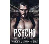 The Psycho: A Dark New Adult Stalker Romance (The Soldiers of Anarchy)