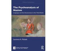 The Psychoanalysis of Nazism : Language and the Unconscious in the Third Reich