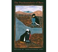 The Psychoanalysis of Race