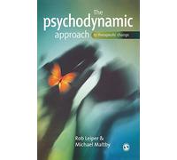 The Psychodynamic Approach to Therapeutic Change (SAGE Therapeutic Change Series)