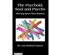 The Psychoid, Soul and Psyche: Piercing Space-Time Barriers – Daimon
