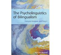 The Psycholinguistics of Bilingualism