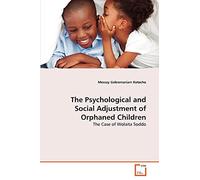 The Psychological and Social Adjustment of Orphaned Children: The Case of Wolaita Soddo
