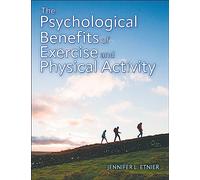 The Psychological Benefits of Exercise and Physical Activity