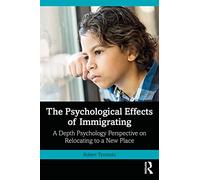 The Psychological Effects of Immigrating: A Depth Psych - Tyminski, Robert - Paperback / sof -09/09/2022