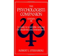 The Psychologist's Companion: A Guide to Scientific Writing for Students and Researchers