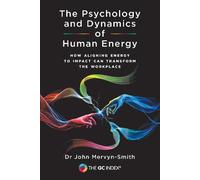 The Psychology and Dynamics of Human Energy