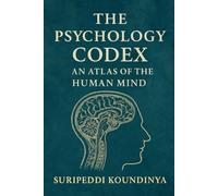 The Psychology Codex: An Atlas of the Human Mind